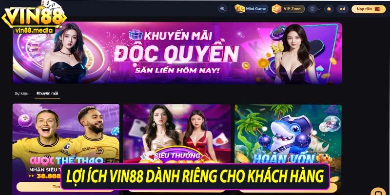 Lợi ích Vin88 dành riêng cho khách hàng